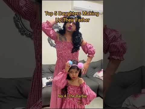 Top 5 Daughters Making Up Their Father