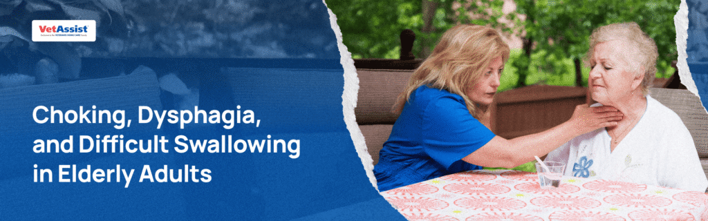 Choking, Dysphagia, and Difficult Swallowing in Elderly Adults
